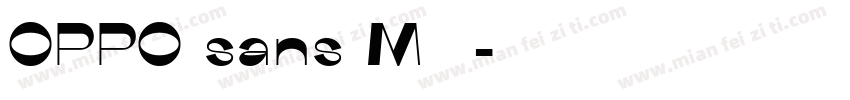 OPPO sans M 字体字体转换